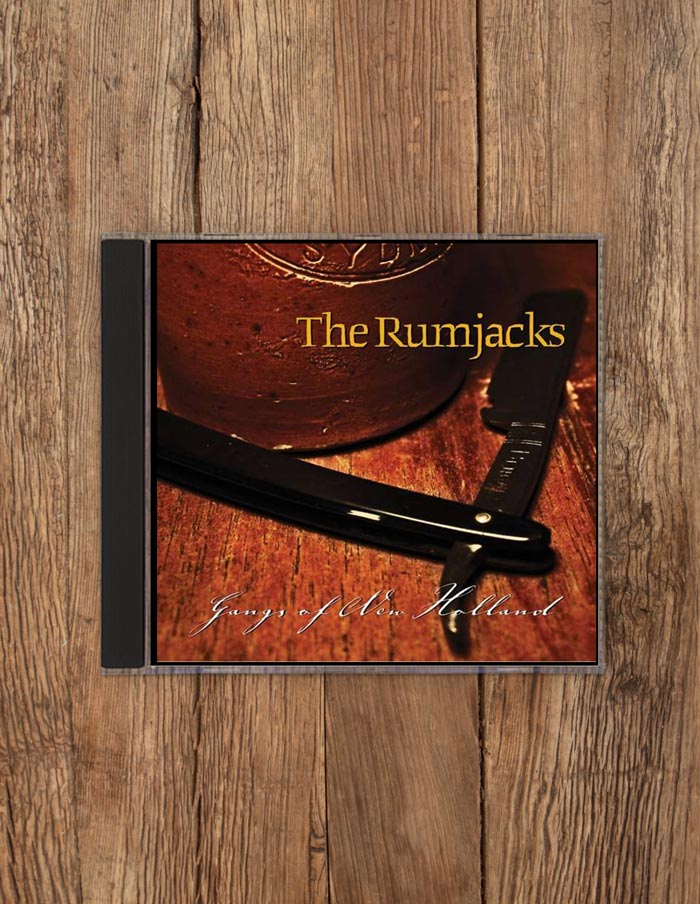 THE RUMJACKS "Gangs Of New Holland" CD